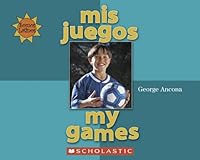 Mis Juegos = My Games (Somos Latinos 0516254987 Book Cover