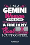 Great gift Idea for Gemini notebook 100 pages 6x9 inch: I Am An Gemini Woman Birthday Gifts May Or June Girl