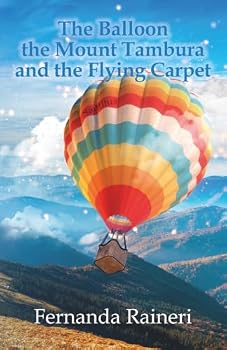 The Balloon, Mount Tambura and the Flying Carpet