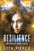 Resilience (The Intersolar Union Series) B0B58FVFL9 Book Cover
