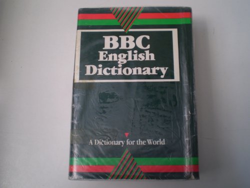 Bbc English Dictionary: A Dictionary For The World (Collins Cobuild)