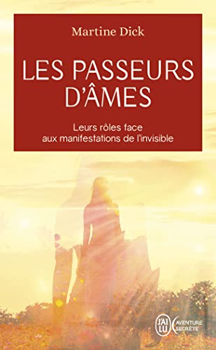 livre Les passeurs d'âmes: Leurs rôles face aux manifestations de l'invisible