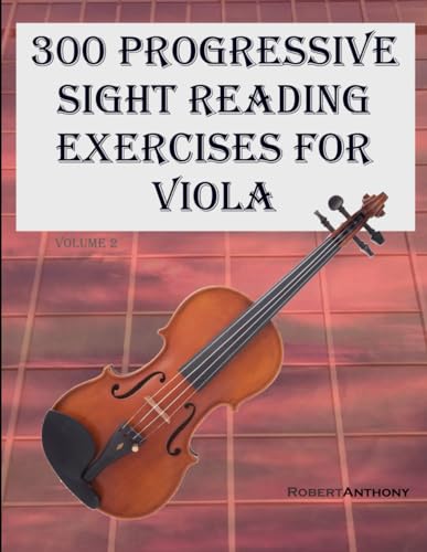 300 Progressive Sight Reading Exercises for Viola: Volume 2