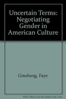 Hardcover Uncertain Terms: Negotiating Gender in American Culture Book