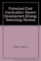 Pulverized Coal Combustion: Recent Development (Pollution Technology Review,) 0815509928 Book Cover