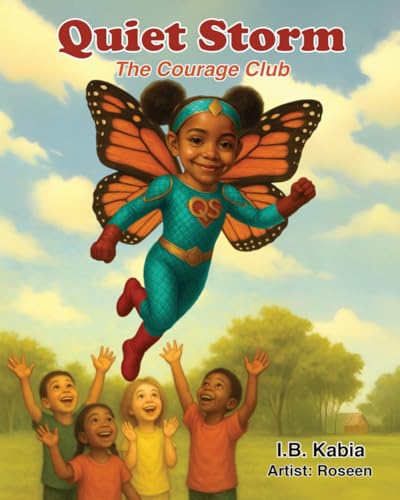 Quiet Storm: The Courage Club (The Adventures of Quiet Storm)