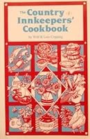 The Country Innkeepers' Cookbook: In Which Vermont Innkeepers Wilf and Lois Copping Share Their Favorite Nevermiss Recipes for Foods With Flair. 1566260159 Book Cover