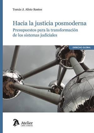 Hacia la justicia posmoderna surmonter les contradictions des théories du droit