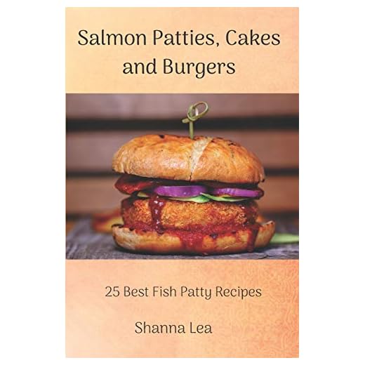 Salmon Patties, Cakes and Burgers: 25 Best Fish Patty Recipes