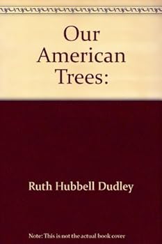 Our American Trees by Ruth H. Dudley (1956-06-01)