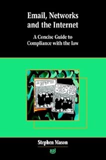 Email, Networks and the Internet: A Concise Guide to the Legal Issues