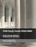 GED Study Guide 2024/2025: Practice Test Questions and Explanations For All Subjects (The Easy Way Series!) -  Houghton & Houghton