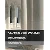 GED Study Guide 2024/2025: Practice Test Questions and Explanations For All Subjects