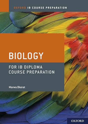 Oxford IB Course Preparation: Biology for IB Diploma Course Preparation