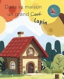  Dans sa maison un grand Lapin
