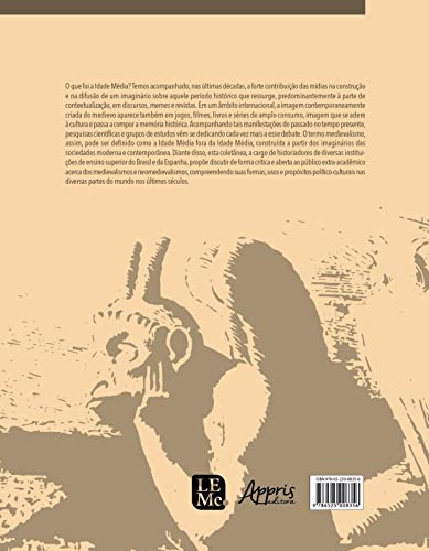 Medievalismo: A Idade Média nos Imaginários Moderno e Contemporâneo