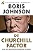 De Churchill factor: hoe één man geschiedenis schreef - Johnson, Boris