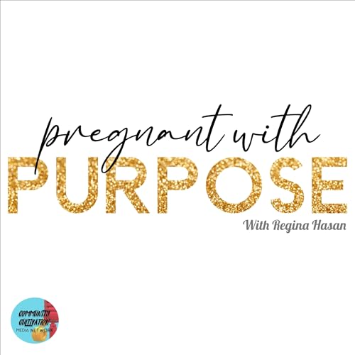 Pregnant with Purpose EP 18