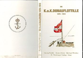 Die K.u.K. Donauflottille 1870-1918
