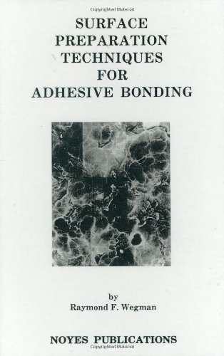 Buy Surface Preparation Techniques for Adhesive Bonding (Materials Science and Process Technology Series) — BookShops.in