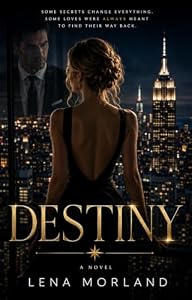 DESTINY: DESTINY: A New York Romance of Family Secrets, Second Chances and Unexpected Love (An After Hours Novel) (English Edition)