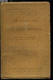  Wilmotte M. - LE FRANÇAIS A LA TÊTE ÉPIQUE.