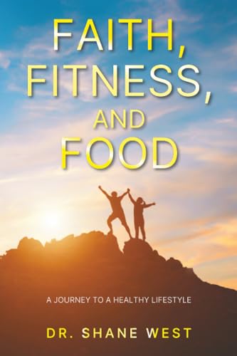 Bild: Faith, Fitness, and Food: A Journey to a Healthy Lifestyle f�r 19,50 EUR bei amazon.de