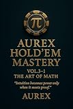 aurex  Aurex Hold’em Mastery Vol.3-1 – The Art of Math (English Edition)