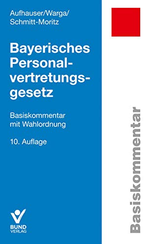 Preisvergleich Produktbild Bayerisches Personalvertretungsgesetz: Basiskommentar mit Wahlordnung (Basiskommentare)