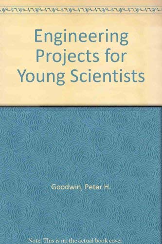 Engineering Projects for Young Scientists 0531103390 Book Cover