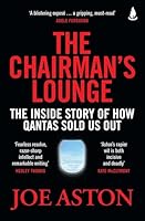 The Chairman's Lounge: The inside story of how Qantas sold us out