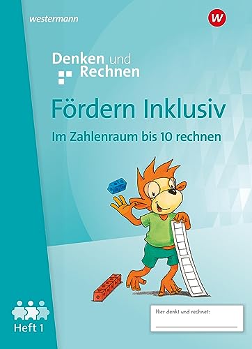 Fördern Inklusiv - Ausgabe 2024: Heft 1: Im Zahlenraum bis 10 rechnen Denken und Rechnen Fördern Inklusiv - Ausgabe 2024: Heft 1: Im Zahlenraum bis 10 rechnen Denken und Rechnen
