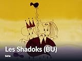  Les Shadoks (BU)