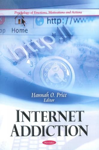 Internet Addiction (Psychology of Emotions, Motivations and Actions)