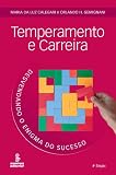 Temperamento e carreira: desvendando o enigma do sucesso