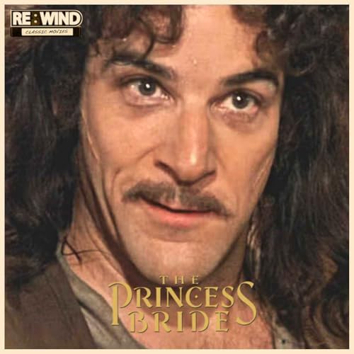 THE PRINCESS BRIDE (1987): Farm Boy, Fencing & A Big Flop