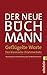 Produktbild Der Neue Büchmann - Geflügelte Worte: Der klassische Zitatenschatz (0)