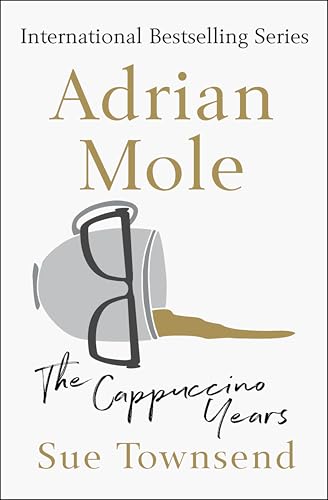 Adrian Mole: The Cappuccino Years (The Adrian Mole Series Book 5)