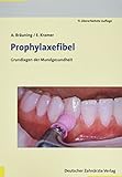 Prophylaxefibel: Grundlagen der Mundgesundheit