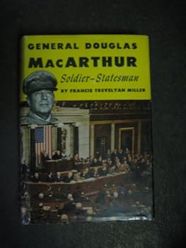 General Douglas MacArthur, soldier-statesman