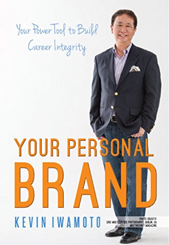 Your Personal Brand: Your Power Tool to Build Career Integrity Cover