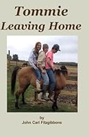 Tommie: Leaving Home 1532783620 Book Cover