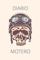 Diario Motero : Es un Cuaderno para Llevar un Registro y un Seguimiento de Todas Sus Rutas en Moto - Formato 16 X 23cm con 102 P?ginas - Regalo Original para Los Amantes de Las Motos 1657040372 Book Cover