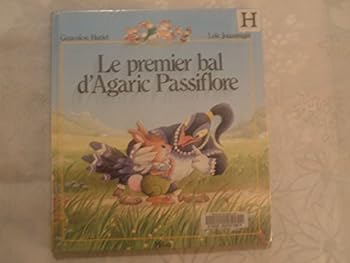 Hardcover Le premier bal d'Agaric Passiflore [French] Book