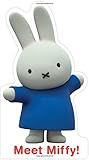 Meet Miffy! (Miffy's Adventures Big and Small)