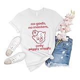 Unisex T-Shirt No Short Gods Novelty No Gift for Men Masters Big Only Friend Piggly Women Wiggly Girl Family Boy Sleeve Tee Multicoloured