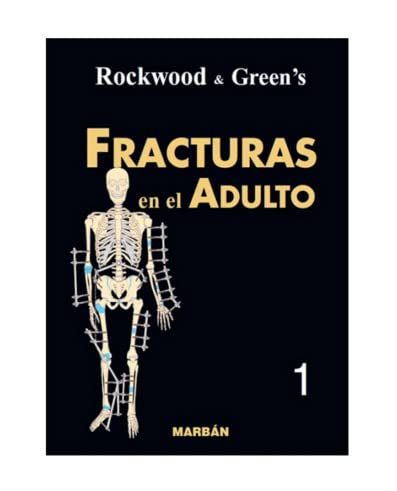 ROCKWOOD AND GREEN"S FRACTURAS EN EL ADULTO TOMO-1