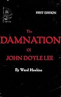 The damnation of John Doyle Lee B0006EBJNW Book Cover