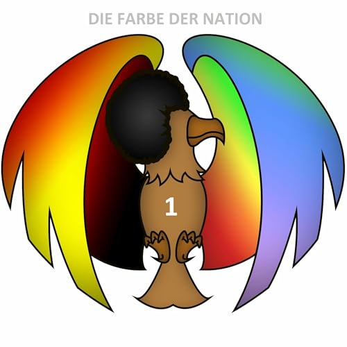 Die Farbe der Nation 01: die Folge &uuml;ber Heimat und woher wir eigentlich kommen