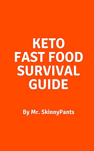 Keto Fast Food Survival Guide: Learn How To Order Low